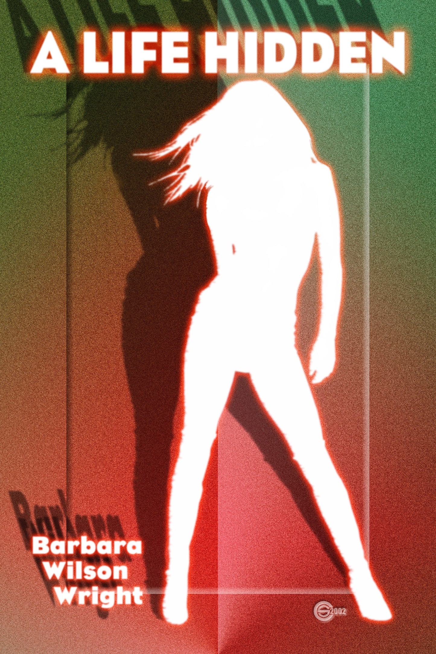 A Life Hidden
