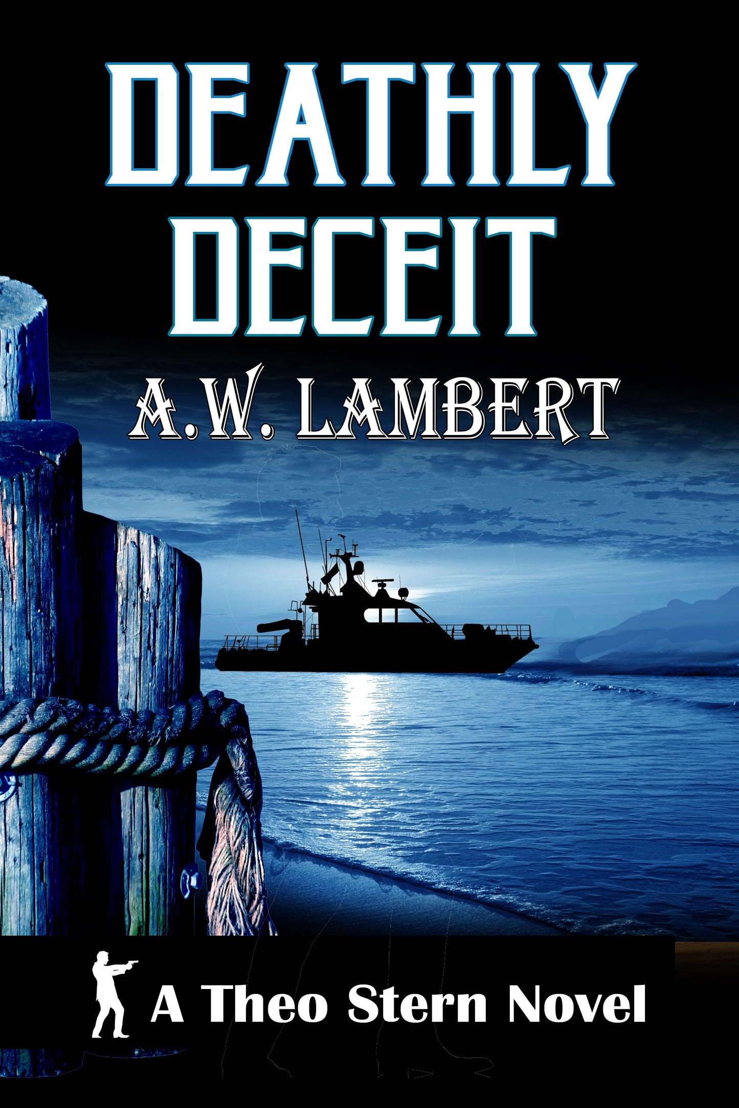 Deathly Deceit: (A Theo Stern Novel)
