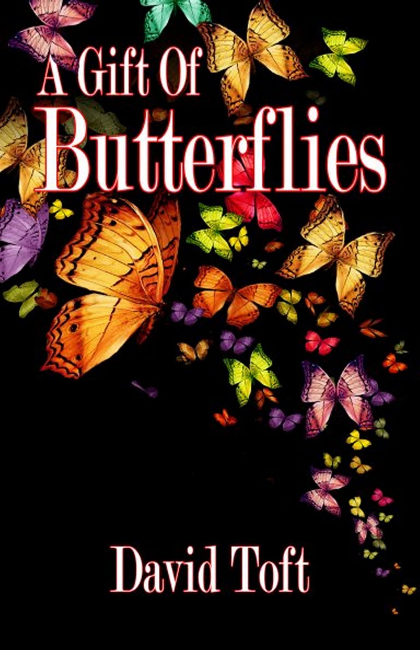 A Gift Of Butterflies (the Butterflies Trilogy Book 1)