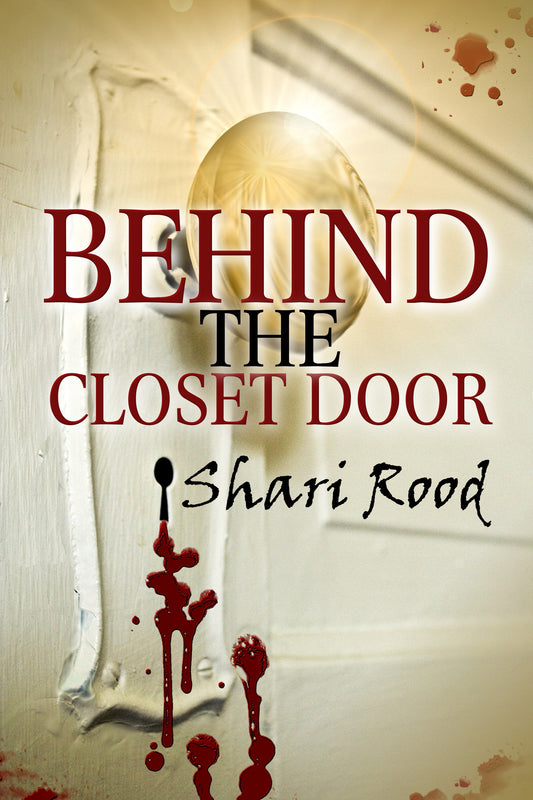 Behind the Closet Door (The Closet Door Series Book 1)