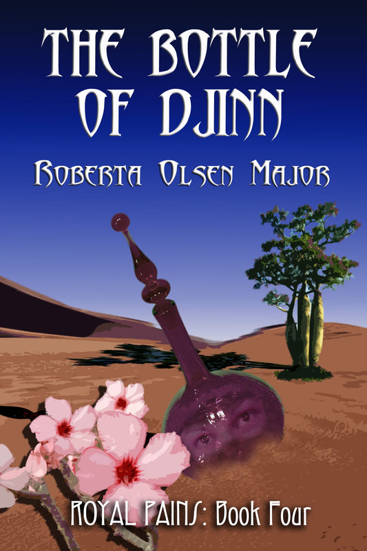 The Bottle Of Djinn (Royal Pains: Book 4)