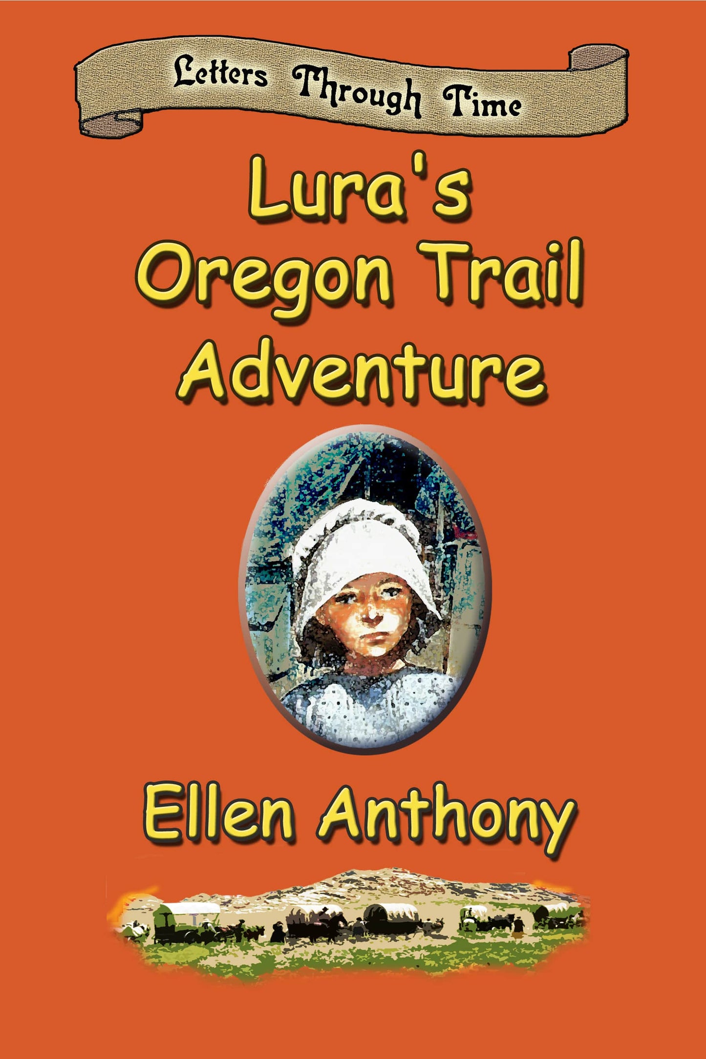 Lura's Oregon Trail Adventure (Letters Through Time)