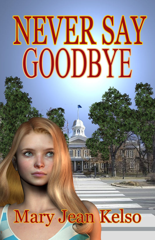 Never Say Goodbye (Lynne Garrett Series Book 3)