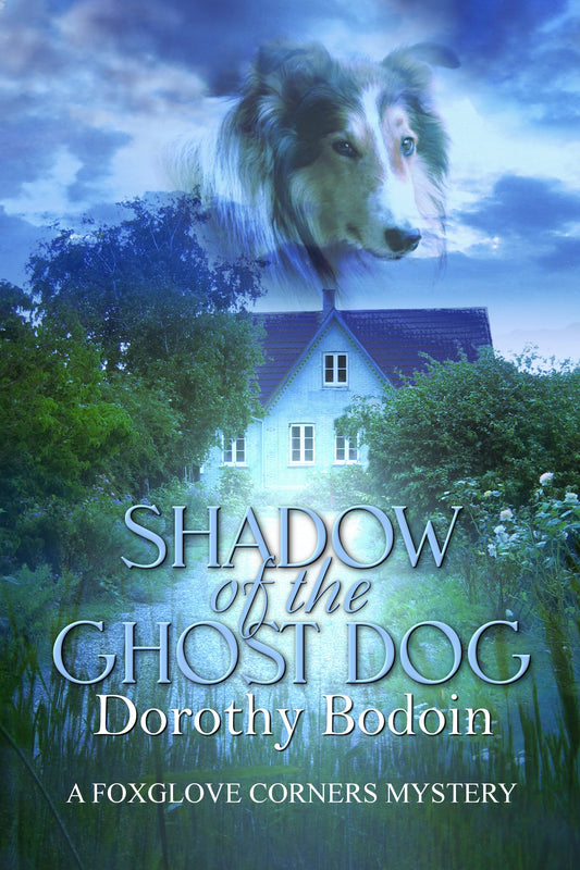 Shadow of the Ghost Dog (The Foxglove Corners Series Book 23)