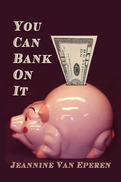 You Can Bank On It