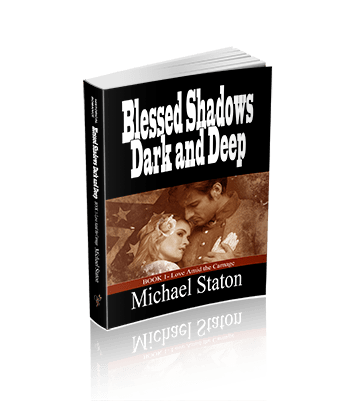 Blessed Shadows Dark and Deep (Love Amid the Carnage Book 1)